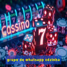 grupo de whatsapp cdzinha